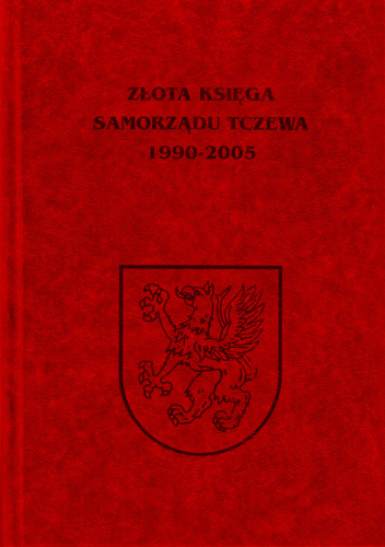 Złota Księga Samorządu Tczewa 1990-2005