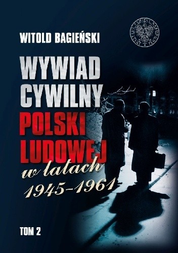 Wywiad cywilny Polski Ludowej w latach 1945–1961. Tom 2