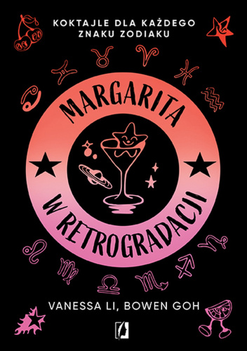 Margarita w retrogradacji. Koktajle dla każdego znaku zodiaku.