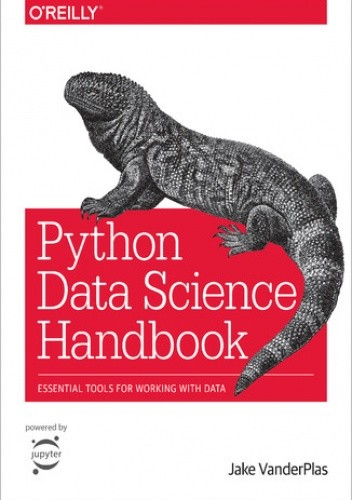 Python Data Science Handbook. Essential Tools for Working with Data