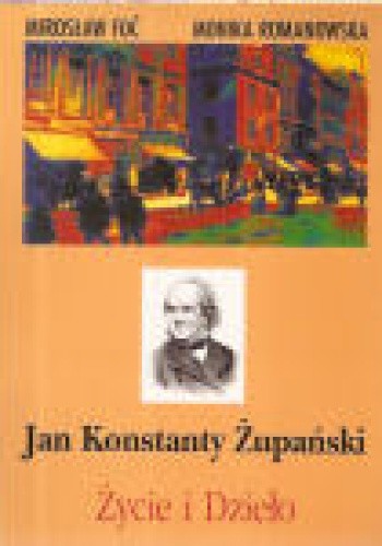 Jan Konstanty Żupański: życie i dzieło.