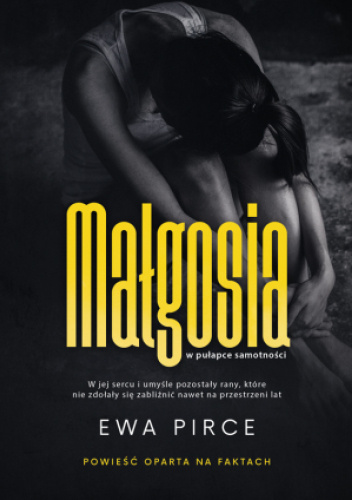 Małgosia, w pułapce samotności