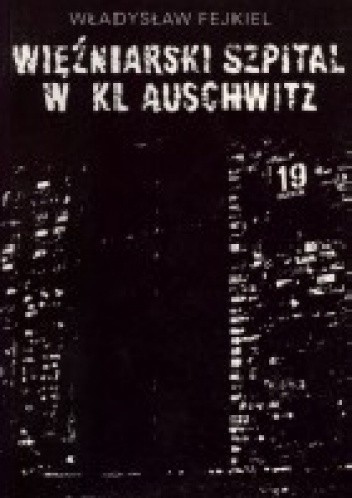 Więźniarski szpital w KL Auschwitz