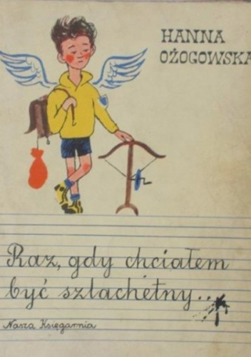 Raz, gdy chciałem być szlachetny