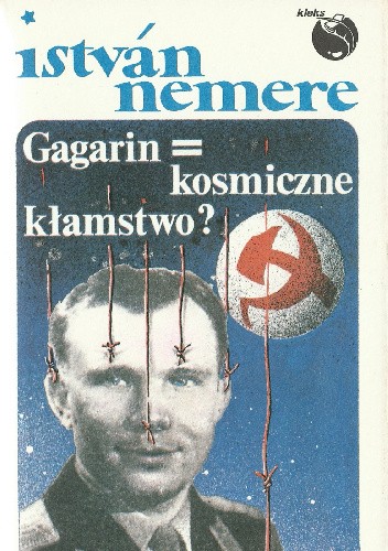 Gagarin = kosmiczne kłamstwo?