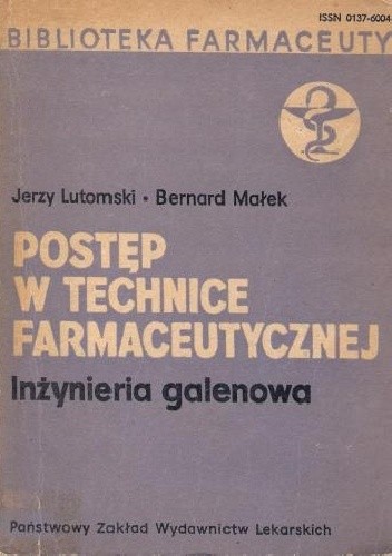 Postęp w technice farmaceutycznej. Inżynieria galenowa