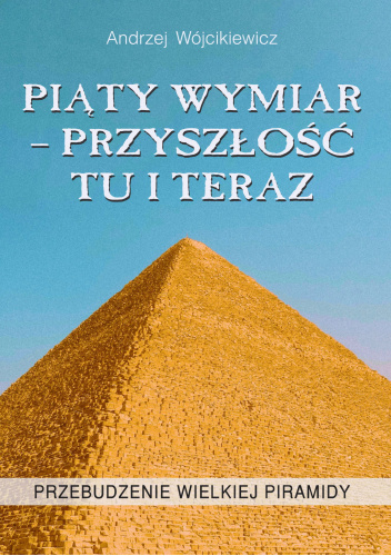 Piąty wymiar - przyszłość tu i teraz
