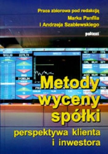 Metody wyceny spółki. Perspektywa klienta i inwestora