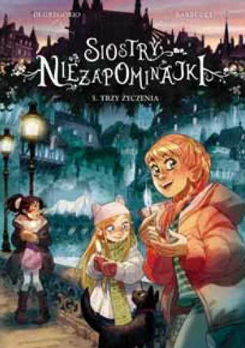Siostry Niezapominajki: 5. Trzy życzenia