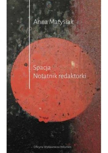 Spacja. Notatnik redaktorki