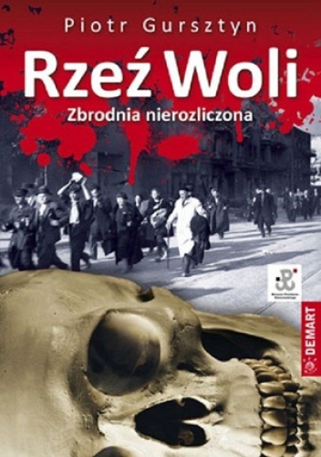 Rzeź Woli. Zbrodnie nierozliczone