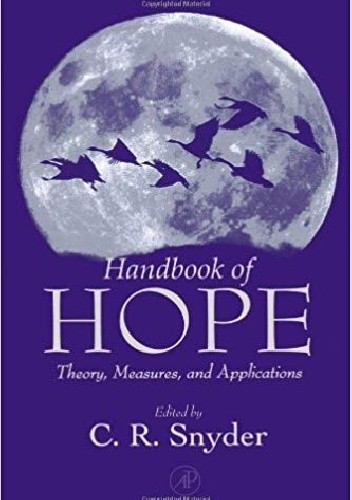 Handbook of hope. Theory, measures, and applications