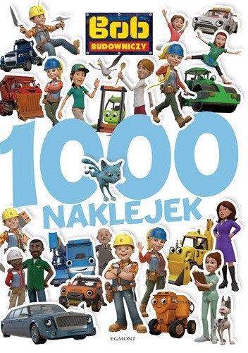 Bob Budowniczy. 1000 naklejek