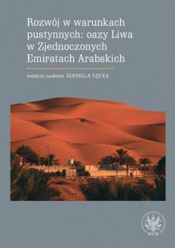Rozwój w warunkach pustynnych: oazy Liwa w Zjednoczonych Emiratach Arabskich
