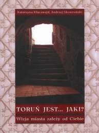 Toruń jest... Jaki?
