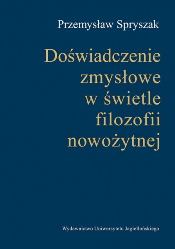 Doświadczenie zmysłowe w świetle filozofii nowożytnej