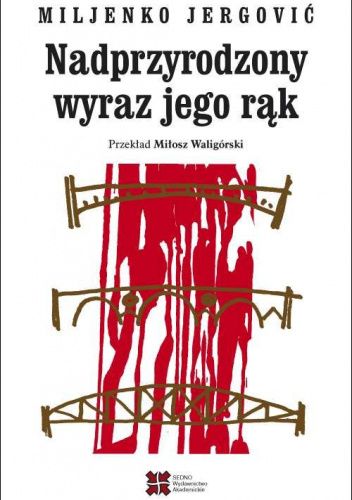 Nadprzyrodzony wyraz jego rąk