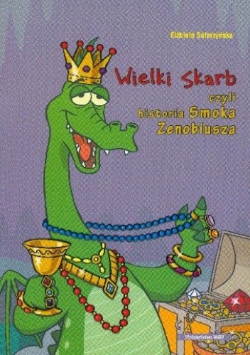 Wielki skarb, czyli historia Smoka Zenobiusza
