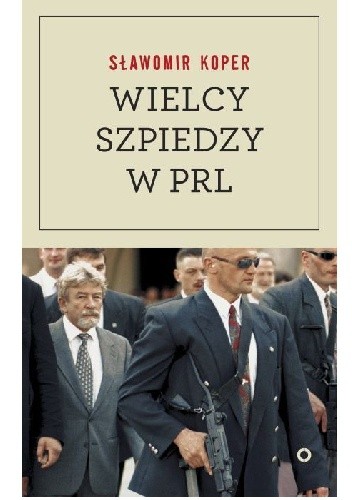 Wielcy szpiedzy w PRL