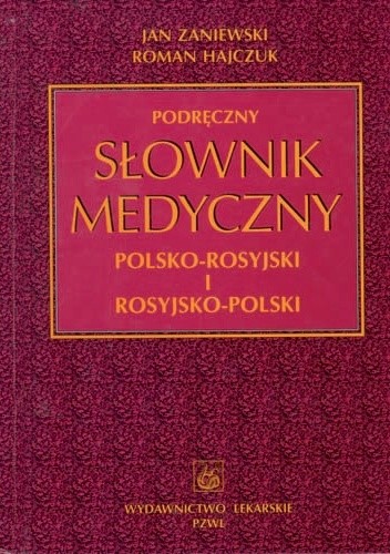 Podręczny słownik medyczny polsko-rosyjski i rosyjsko-polski