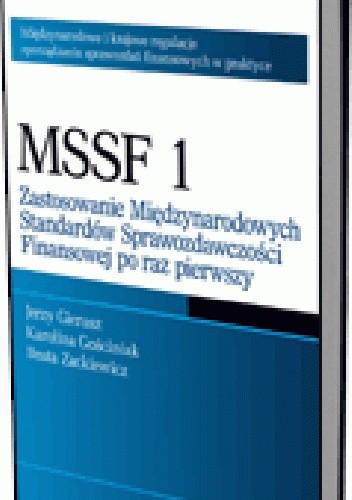 MSSF 1. Zastosowanie Międzynarodowych Standardów Sprawozdawczości Finansowej po raz pierwszy