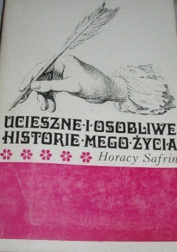 Ucieszne i osobliwe historie mego życia