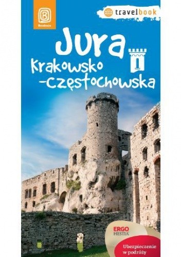 Jura Krakowsko-Częstochowska. Travelbook. Wydanie 1