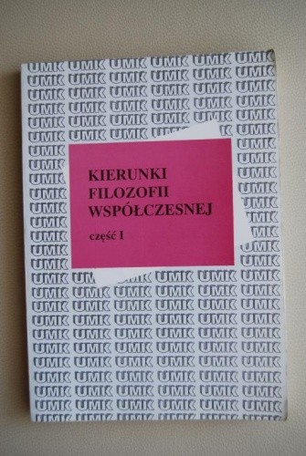 Kierunki filozofii współczesnej , t. 1