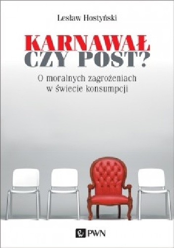 Karnawał czy post? O moralnych zagrożeniach w świecie konsumpcji