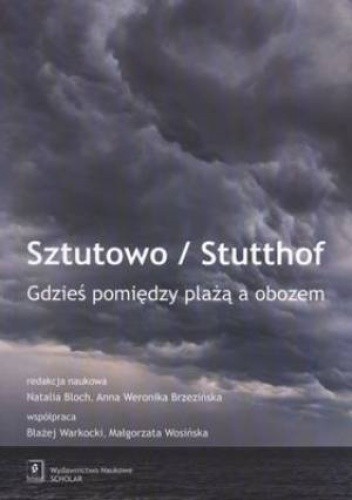 Sztutowo / Stutthof: Gdzieś pomiędzy plażą a obozem