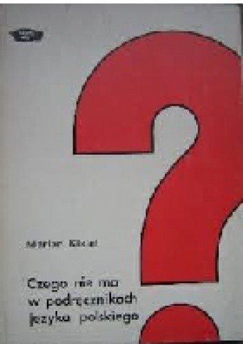 Czego nie ma w podręcznikach języka polskiego? (Mały przewodnik po współczesnej literaturze polskiej)