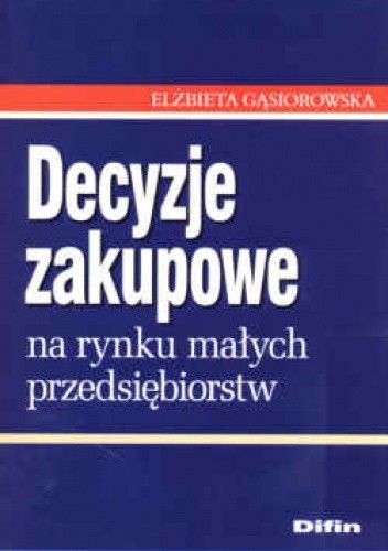 Decyzje zakupowe na rynku małych przedsiębiorstw
