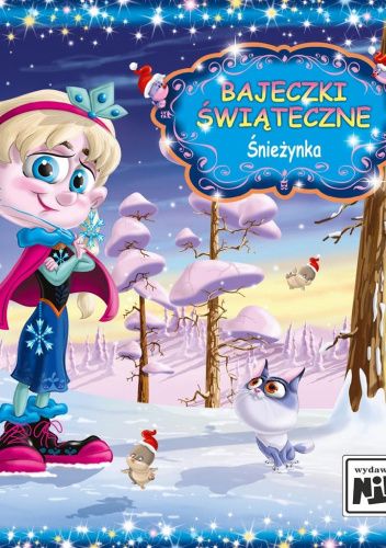 Śnieżynka. Bajeczki Świąteczne