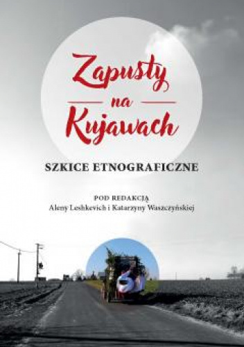 Zapusty na Kujawach. Szkice etnograficzne