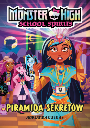 Monster High. School Spirits. Piramida sekretów