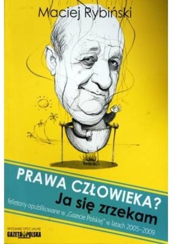 Prawa człowieka? Ja się zrzekam