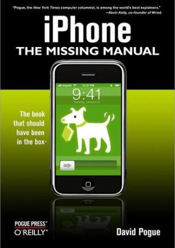 iPhone: The Missing Manual. The Missing Manual