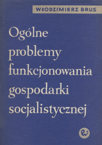 Ogólne problemy funkcjonowania gospodarki socjalistycznej