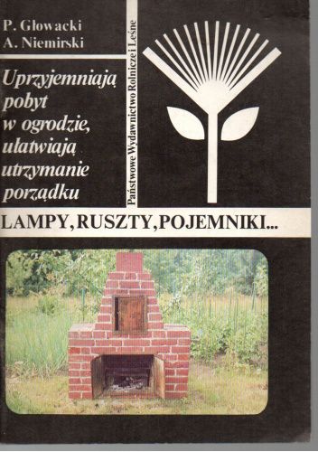 Uprzyjemniają pobyt w ogrodzie, ułatwiają utrzymanie porządku. Lampy, ruszty, pojemniki