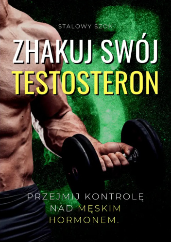 Zhakuj swój testosteron