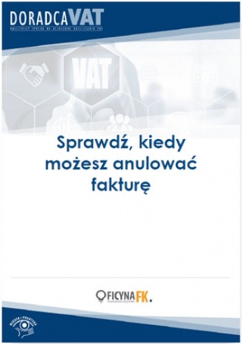 Sprawdź, kiedy możesz anulować fakturę