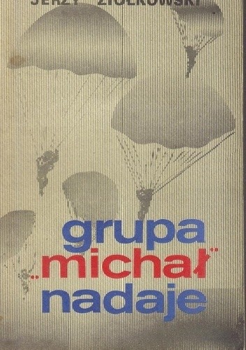 Grupa "Michał" nadaje