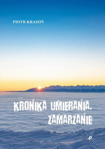 Kronika umierania.Zamarzanie