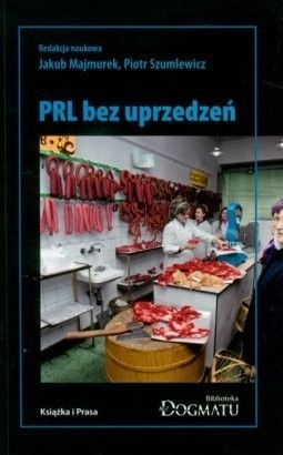 PRL bez uprzedzeń