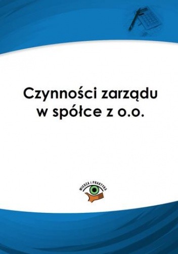 Czynności zarządu w spółce z o.o