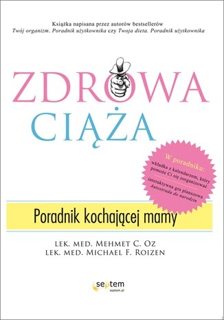 Zdrowa ciąża. Poradnik kochającej mamy