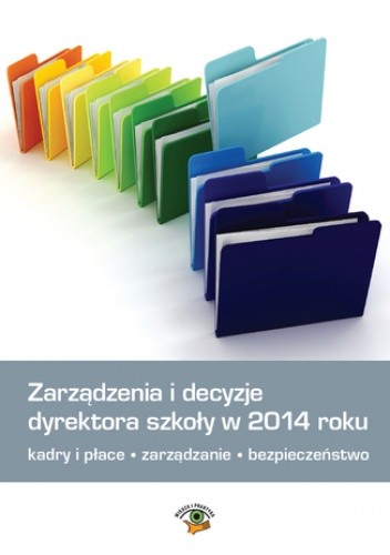 Zarządzenia i decyzje dyrektora szkoły w 2014 roku
