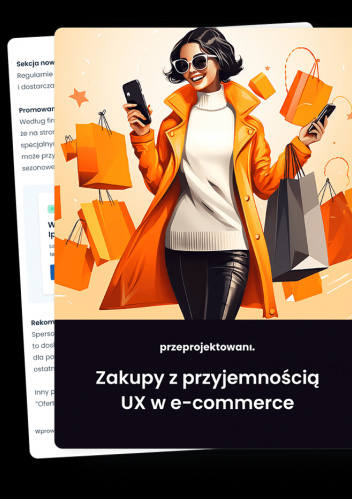 Zakupy z przyjemnością UX w e-commerce