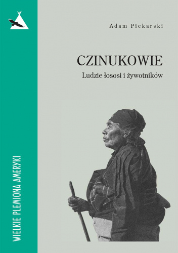 CZINUKOWIE Ludzie łososi i żywotników