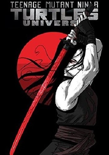 Teenage Mutant Ninja Turtles Universe Vol.3- Karai's Path
